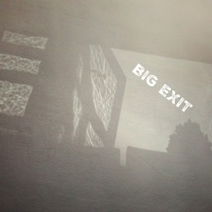 Big Exit