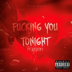 Fuckin' TonighT JOFFY FT. ENTARJA