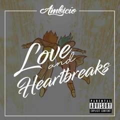 Love and Heartbreaks ( feat. Farrel_X)