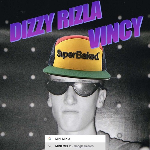 DIZZY RIZLA X DJ VINCY MINI MIX 2