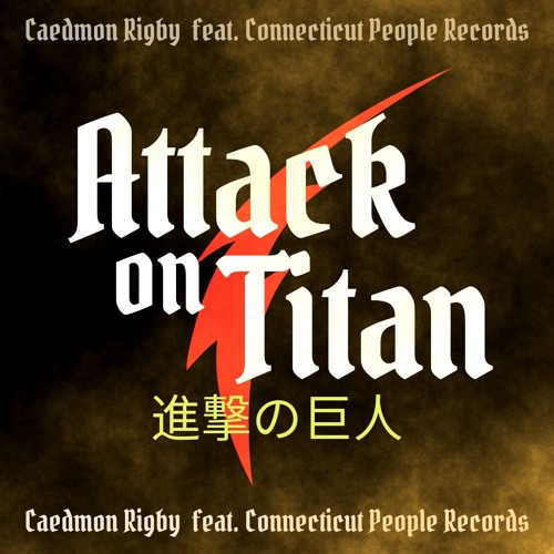 Attack On Titan feat. Connecticut People Records
