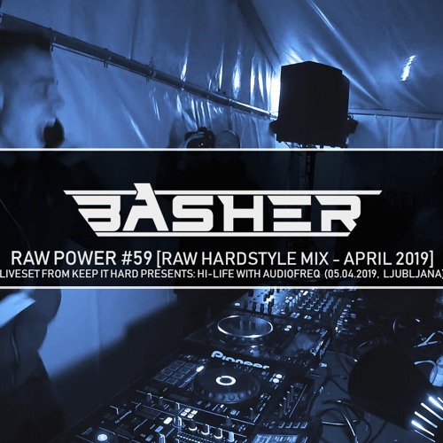 Basher - RAW Power #59 (Raw Hardstyle Liveset April 2019)
