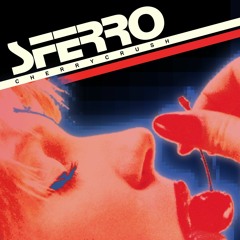 SFERRO - CHERRY CRUSH (2019)