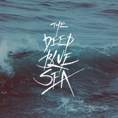The Deep Blue Sea