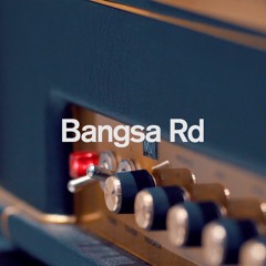 Kwala Bĕrlumpor - Bangsa Rd (2019)