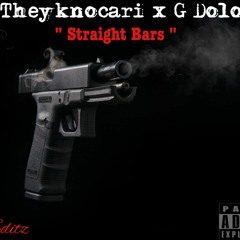 G Dolo x Theyknocari - Straight Bars [Prod. Dj L Beats]