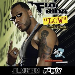 [Free Download] Flo Rida - Low (JU_MUSEUM Remix)