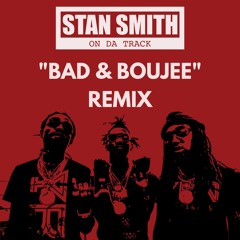 Migos - "Bad & Boujee" (Ft. Lil Uzi Vert)  |  [StanSmithOnDaTrack Remix]