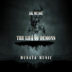 AK Music   The Life Of Demons (Original Mix)