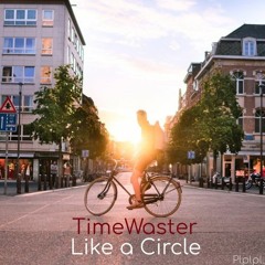 TimeWaster - Like A Circle (BRAMD Remix)