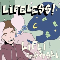 LiFli - Lifeless (feat. SypSki) [prod. by Kimj]
