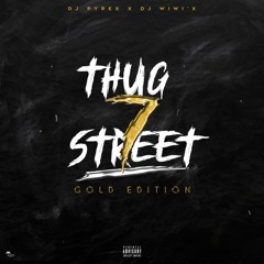 DJ PYREX X DJ WIWI'X - THUG STREET VOL.7 (GOLD EDITION)
