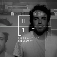 Killawatt - HATE Podcast 127