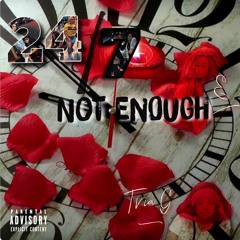 24/7 Not Enough -Mixed by Lava Pit