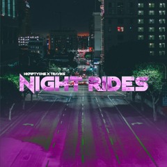 HKFiftyOne X Traviks - Night Rides