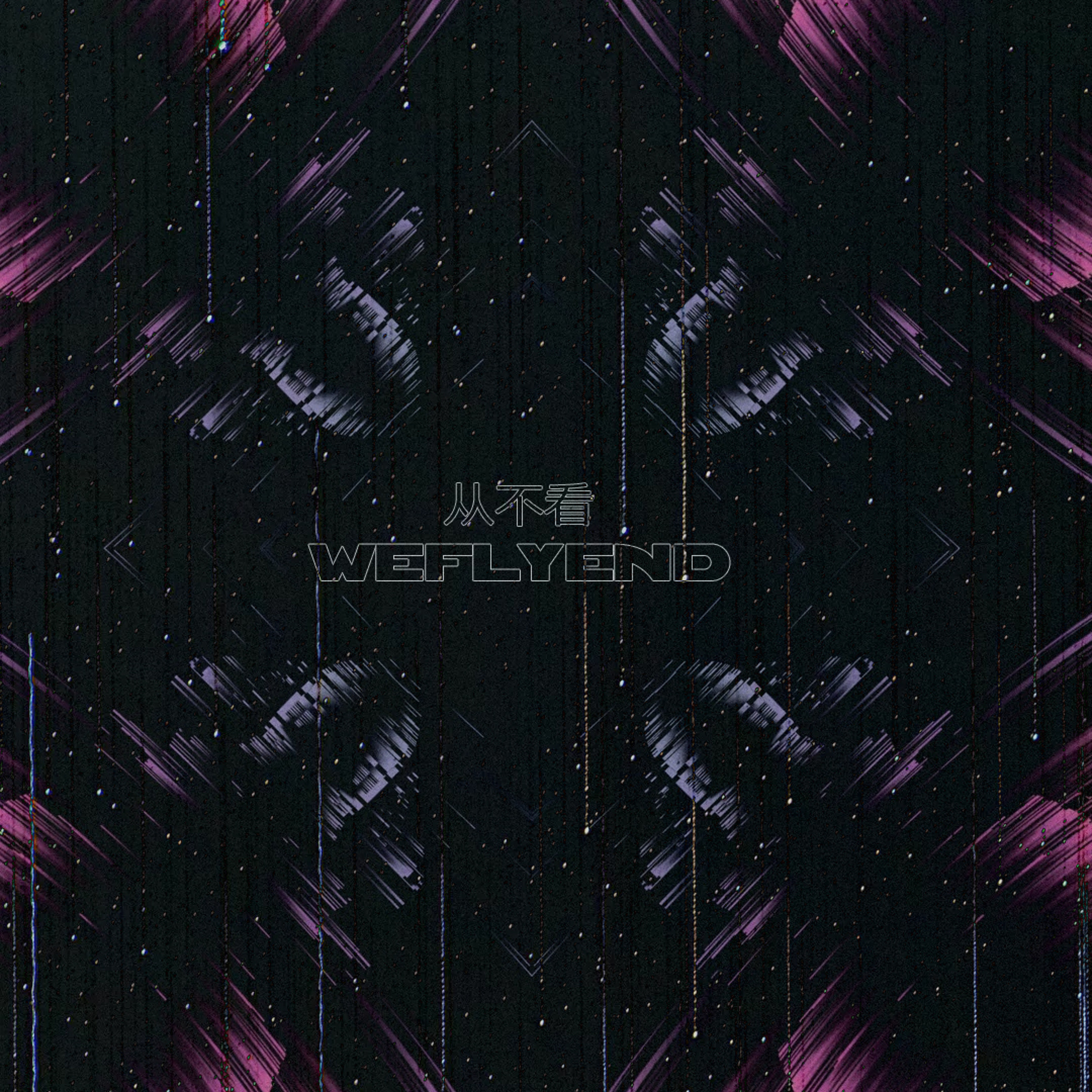 WEFLYEND - NEVER LOOK episode artwork