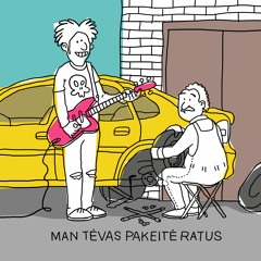 Man tėvas pakeitė ratus