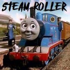 Steam Roller - A Thomas The Tank Engine Metal Crusher (100 Follower Special 1/2)