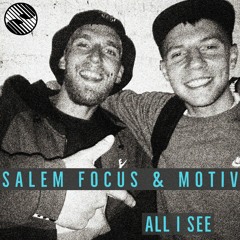 Salem Focus & Motiv  - All I See [BUY LINK FOR FREE DOWNLOAD]