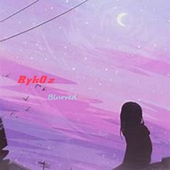 Ryk0z- Blurred
