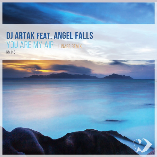 Dj Artak feat. Angel Falls - You Are My Air (Lunars Remix)