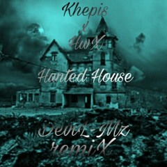 Khepis x HwX - Hunted House-( Wayn remiX )