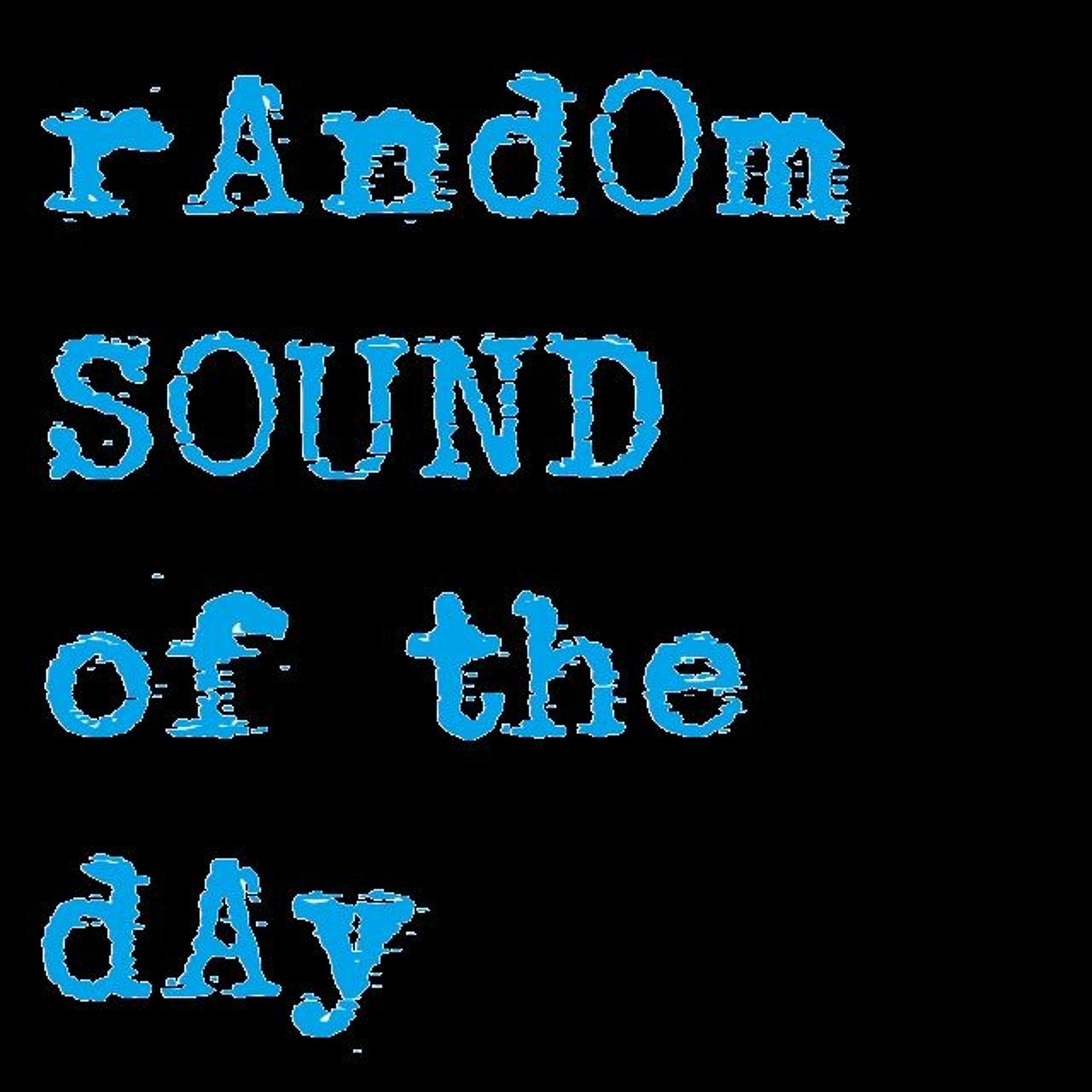 Random Sound Of The Day - 040719 episode artwork