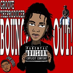 Groove - Bounce Out ( Goblinz Duhhhh )@GROOVETP973