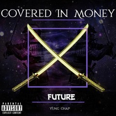 Covered In Money (Yung Chap Remix) (prod. Yung Chap)