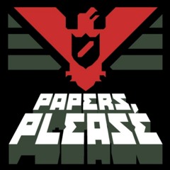 Papers,Please theme-Random remix