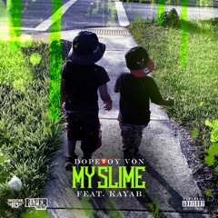 My Slime ft. Kayab