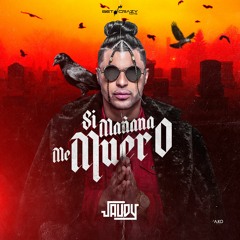 Jaudy - Si Mañana Me muero