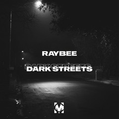 Raybee - Dark Streets [FREE DOWNLOAD]