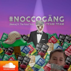 #NOCCOGÄNG Remix (ft. The Fatal Sling)