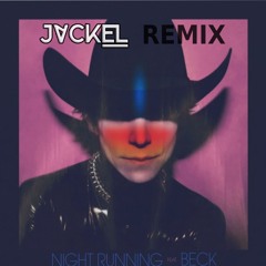 Cage The Elephant & Beck - Night Running - JackEL Remix
