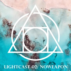 NOWEAPON - Lightcast 02