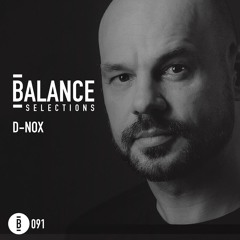 Balance Selections 091: D-Nox