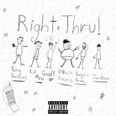 Right Thru 1-800(Ft. LilAlba, Graff, black roses, Yung Lil No One, Jacobian)