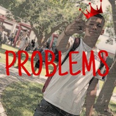 Problems (Prod. It'sProdlem)