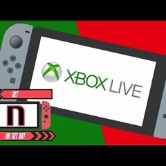 Xbox Live Coming To The Switch - Nintendo Direct Rumors And Predictions - Get N Or Get Out Ep.80