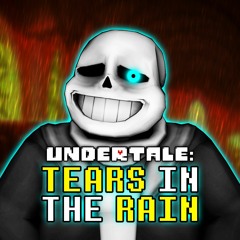 UNDERTALE - TEARS IN THE RAIN (Vitalized)