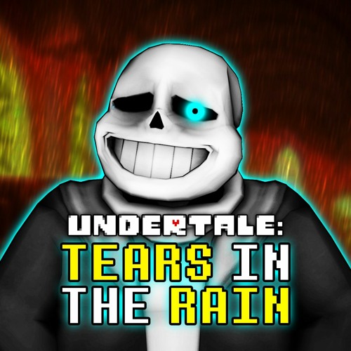 UNDERTALE - TEARS IN THE RAIN (Vitalized)