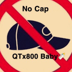 QT “No Cap” (ft. 800 baby)