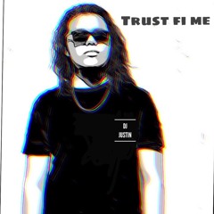 Trust fi me - Mixtape by Dj Justin