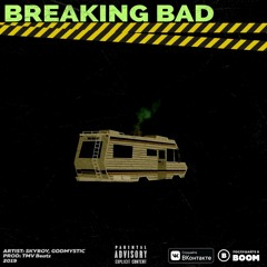 Breaking Bad (feat. GODMYSTIC)