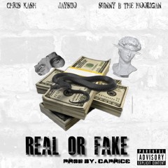 Jay Siio, Sunny B the Hooligan and Chris Kash- Real or Fake (Prod. Caprice)