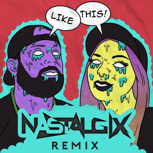 ChainLynx - Like This (NASTALGIX Remix)