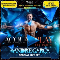 DJ Andre Garça - Carnaval The Week Rio 2019 - Pré Party Acquaplay - LIVE SET