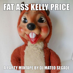 Fat Ass Kelly Price (Bass House / Tech House / Techno)
