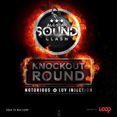 Notorious Vs Luv Injection 4/19 (Boom All Star Sound Clash)